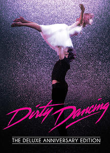 Dirty Dancing: The Deluxe Anniversary Edition